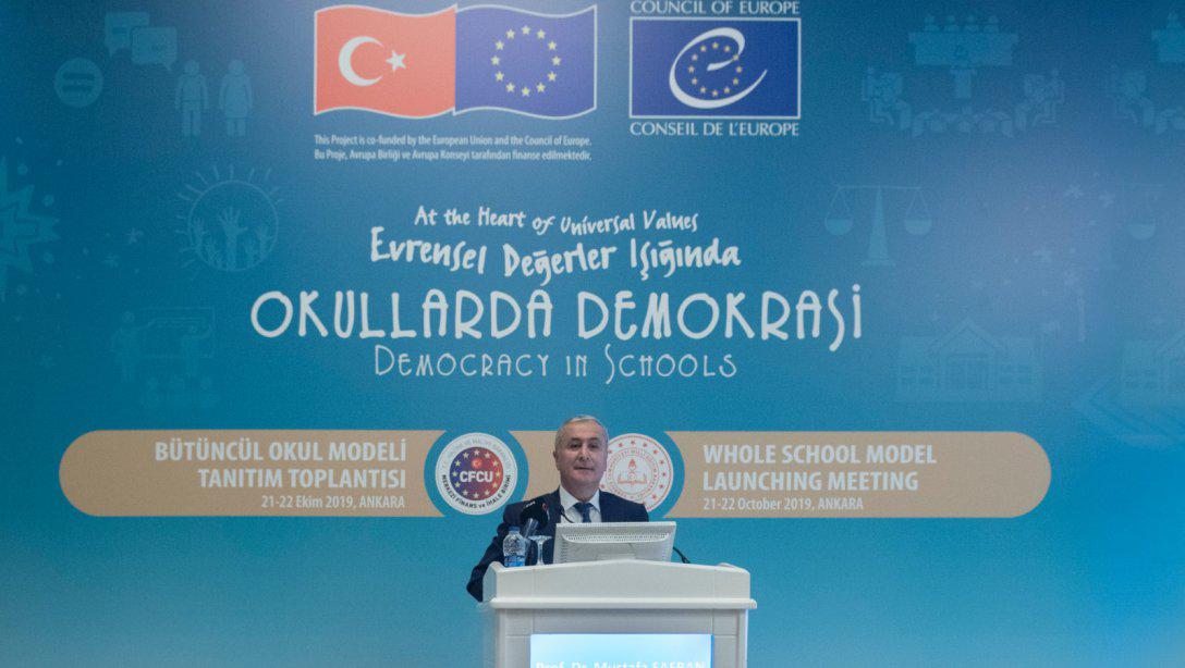 Temel Eğitimde Demokrasi Kültürünün Güçlendirilmesi Projesi Bütüncül Okul Modeli Tanıtım Toplantısı Bakan Yardımcısı Sayın Mustafa Safran'ın katılımı ile gerçekleştirildi.
