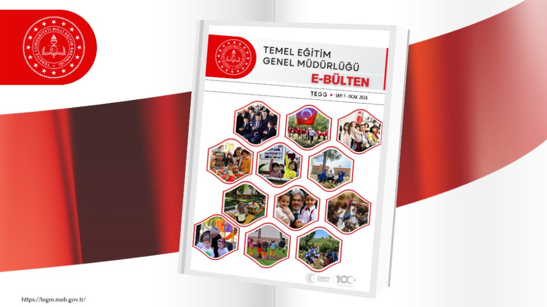 Temel Eğitim Genel Müdürlüğü Tarafından Hazırlanan e-Bülten'in İlk Sayısı Yayımlandı.