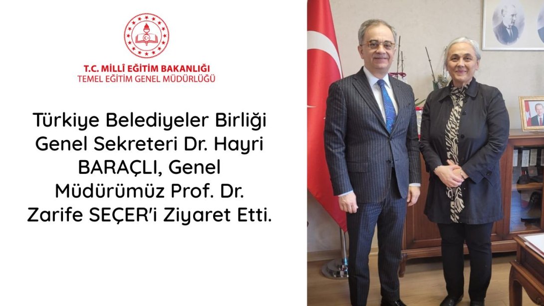 TBB Genel Sekreteri Dr. Hayri Baraçlı, Genel Müdürümüz Prof. Dr. Zarife Seçer'i Makamında Ziyaret Etti.